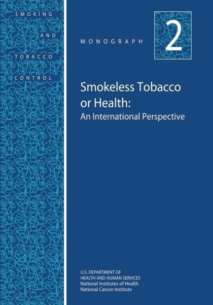 Cover for U S Department of Healt Human Services · Smokeless Tobacco or Health: an International Perspective: Smoking and Tobacco Control Monograph No. 2 (Taschenbuch) (2014)