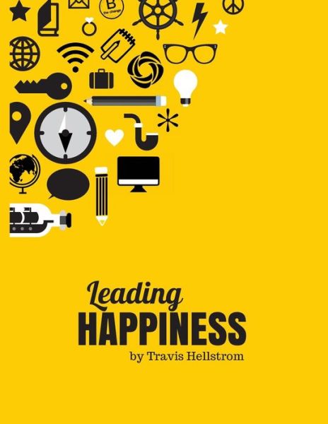 Cover for Travis Hellstrom · Leading Happiness (Paperback Book) (2014)