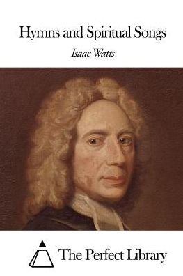 Cover for Isaac Watts · Hymns and Spiritual Songs (Paperback Book) (2015)