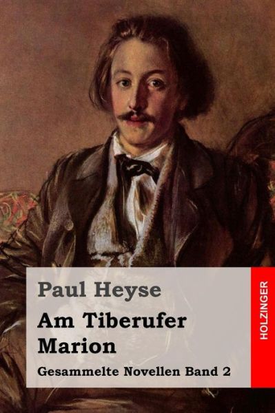 Cover for Paul Heyse · Am Tiberufer / Marion (Paperback Book) (2015)