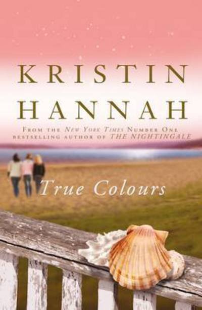 Cover for Kristin Hannah · True Colours (Paperback Book) (2017)
