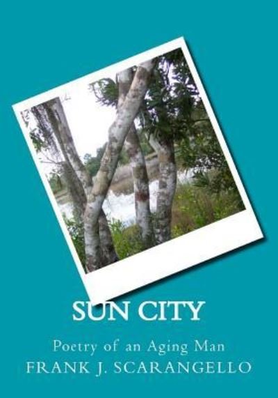 Cover for Frank Scarangello · Sun City (Paperback Book) (2015)