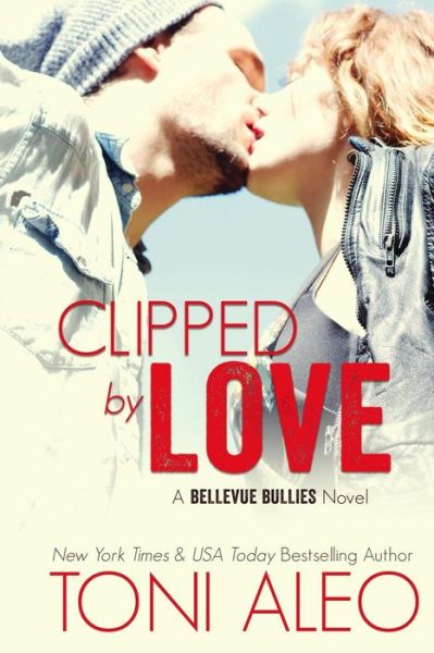 Cover for Toni Aleo · Clipped by Love (Paperback Bog) (2015)