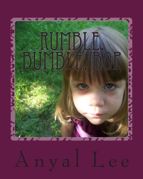 Cover for Anyal Lee · Rumble, Bumble, Bop (Paperback Book) (2015)