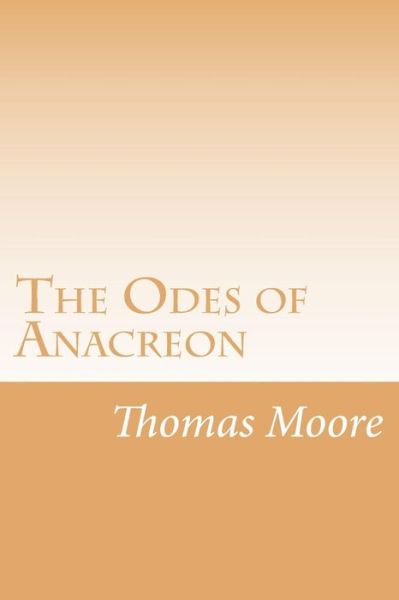 Cover for Thomas Moore · The Odes of Anacreon (Taschenbuch) (2015)