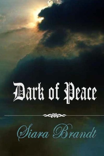 Cover for Siara Brandt · Dark of Peace (Paperback Book) (2015)