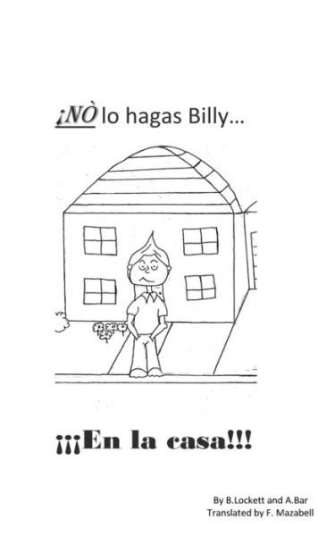 Cover for B F Lockett · No Lo Hagas Billy?...en La Casa!!: No Lo Hagas Billy (Paperback Book) (2015)