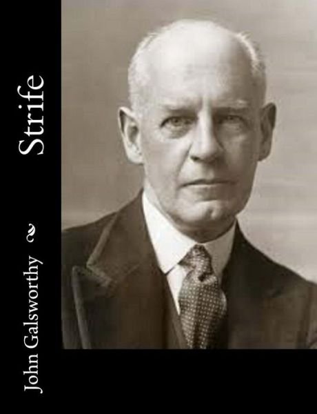 Cover for Galsworthy, John, Sir · Strife (Pocketbok) (2015)