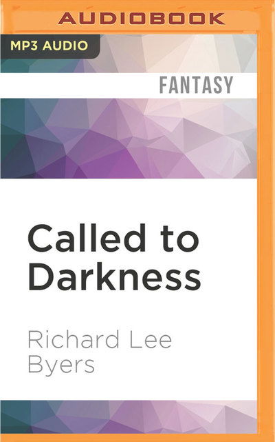 Cover for Richard Lee Byers · Called to Darkness (MP3-CD) (2016)