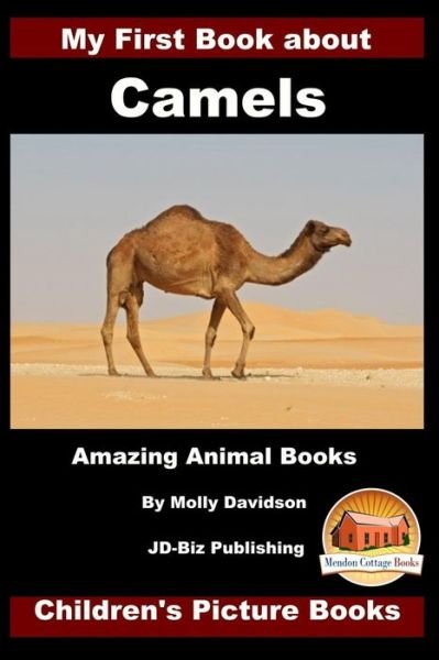 Cover for John Davidson · My First Book about Camels - Amazing Animal Books - Children's Picture Books (Paperback Bog) (2016)