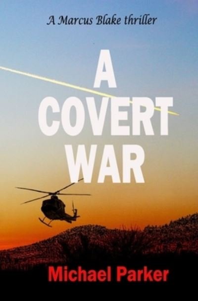 Cover for Michael Parker · A Covert War (Paperback Bog) (2016)