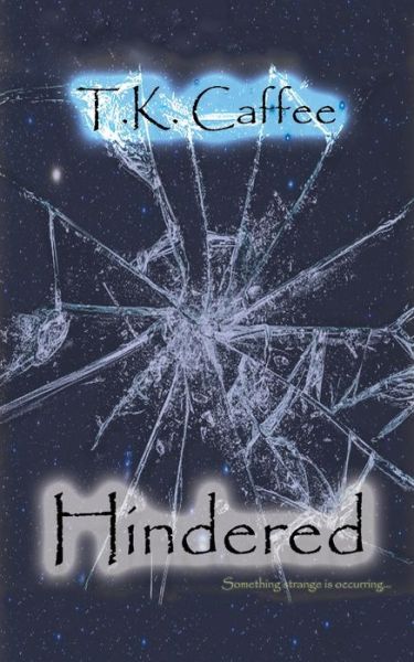 Cover for T.K. Caffee · Hindered (Paperback Book) (2018)