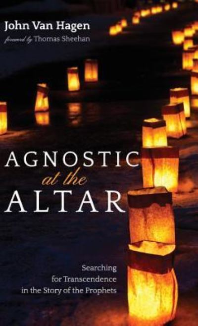 Cover for John van Hagen · Agnostic at the Altar (Hardcover Book) (2019)