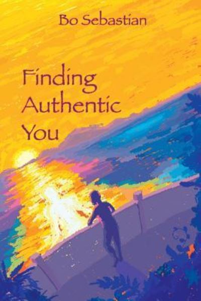 Cover for Bo Sebastian · Finding Authentic You, (Paperback Book) (2016)