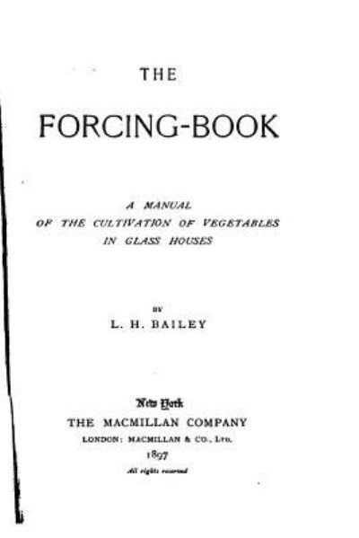 Cover for L H Bailey · The Forcing-Book (Pocketbok) (2016)
