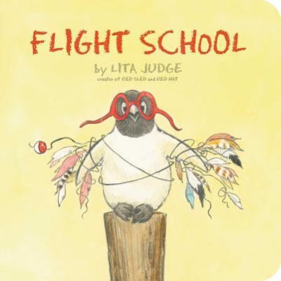 Cover for Lita Judge · Flight School (Book) (2019)