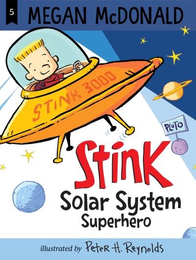 Stink: Solar System Superhero - Megan McDonald - Libros - Candlewick Press,U.S. - 9781536213812 - 9 de marzo de 2021