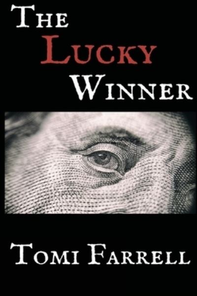 Cover for Tomi Farrell · The Lucky Winner (Paperback Book) (2018)