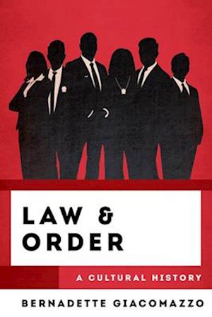 Cover for Bernadette Giacomazzo · Law &amp; Order: A Cultural History - The Cultural History of Television (Hardcover Book) (2025)