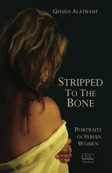 Cover for Ghada Alatrash · Stripped to the Bone (Pocketbok) (2016)