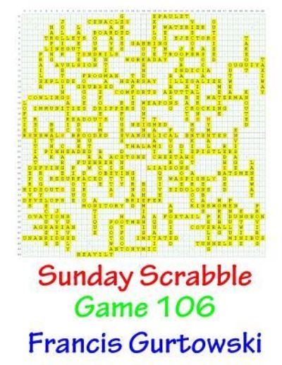 Cover for Francis Gurtowski · Sunday Scrabble Game 106 (Pocketbok) (2016)