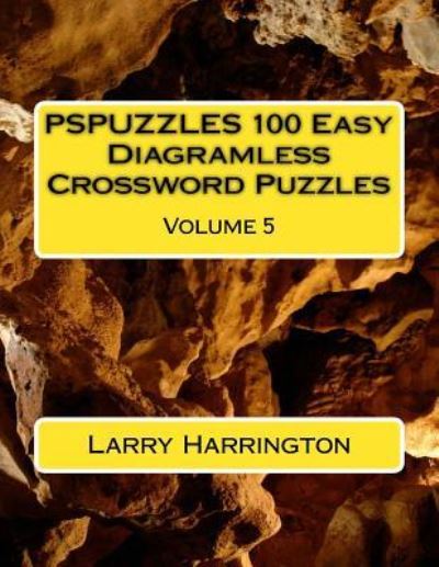 Cover for Larry Harrington · Pspuzzles 100 Easy Diagramless Crossword Puzzles Volume 5 (Paperback Book) (2017)