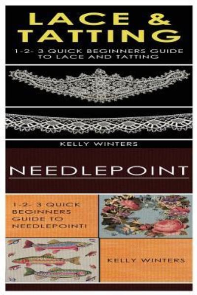 Cover for Kelly Winters · Lace &amp; Tatting &amp; Needlepoint (Paperback Book) (2017)