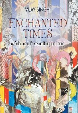 Cover for Vijay Singh · Enchanted Times (Hardcover Book) (2017)