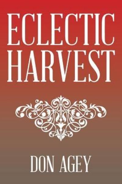 Cover for Don Agey · Eclectic Harvest (Taschenbuch) (2017)