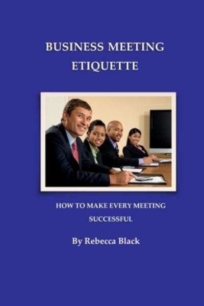 Cover for Rebecca Black · Business Meeting Etiquette (Paperback Book) (2017)