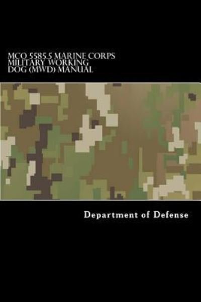 Cover for Taylor Anderson · MCO 5585.5 Marine Corps Military Working Dog (MWD) Manual (Pocketbok) (2017)