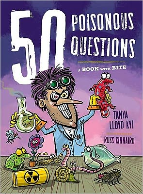 Cover for Tanya Lloyd Kyi · 50 Poisonous Questions: A Book With Bite - 50 Questions (Hardcover Book) (2011)