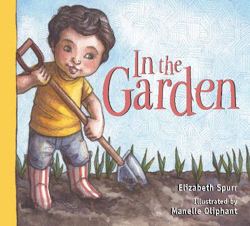 Cover for Elizabeth Spurr · In the Garden (Board book) [1 Brdbk edition] (2012)