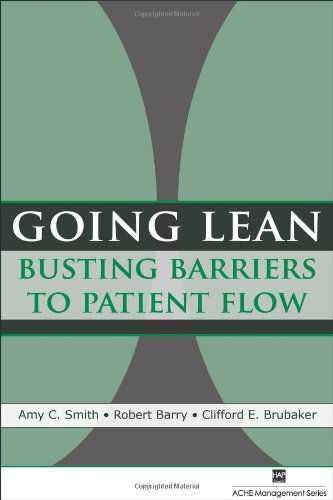 Cover for Robert Barry · Going Lean: Busting Barriers to Patient Flow - ACHE Management (Paperback Book) (2007)