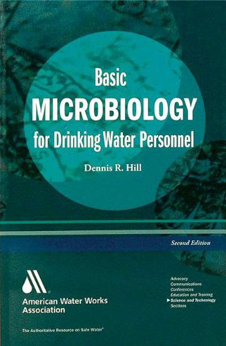 Cover for Dennis R. Hill · Basic Microbiology for Drinking Water Personnel (Paperback Book) [3rd edition] (2014)