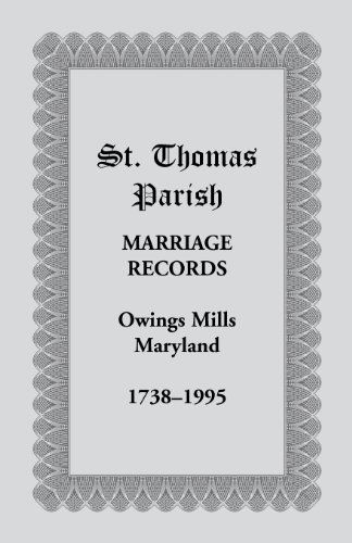 Cover for * · St. Thomas Parish Marriage Records, Owings Mills, Maryland, 1738-1995 (Paperback Book) (2013)