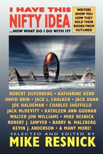I Have This Nifty Idea: Now What Do I Do with It? - Mike Resnick - Bøger - Wildside Press - 9781587154812 - 1. august 2001