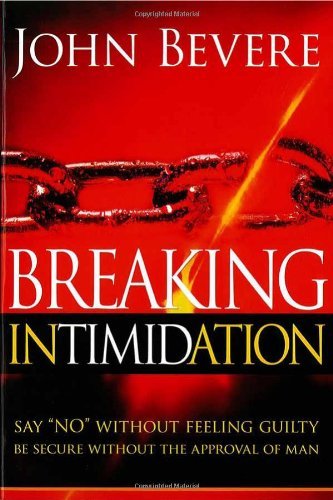 Breaking Intimidation - John Bevere - Książki - Charisma House - 9781591858812 - 6 grudnia 2005
