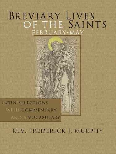 Cover for Frederick J. Murphy · Breviary Lives of the Saints: February - May: Latin Selections with Commentary and a Vocabulary (Paperback Book) (2003)