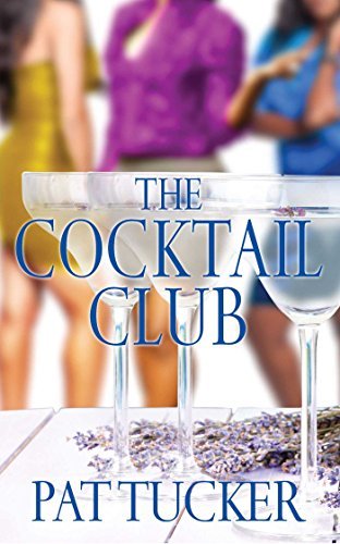 Cover for Pat Tucker · The Cocktail Club: a Novel (Taschenbuch) (2014)