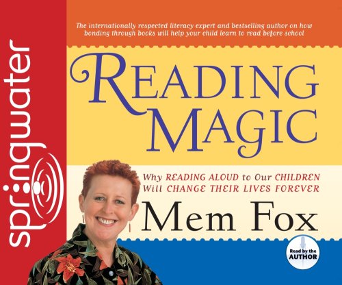 Cover for Mem Fox · Reading Magic: Why Reading Aloud to Our Children Will Change Their Lives (Hörbuch (CD)) [Unabridged edition] (2009)