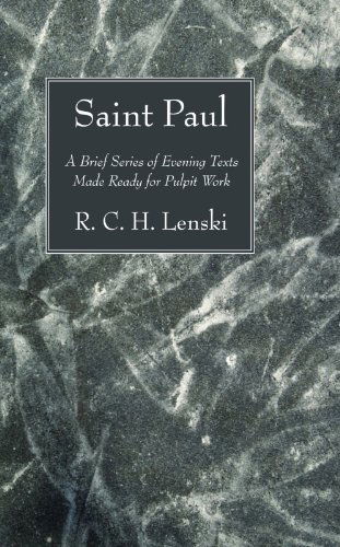 Cover for R. C. H. Lenski · Saint Paul: a Brief Series of Evening Texts Made Ready for Pulpit Work (Paperback Book) (2008)