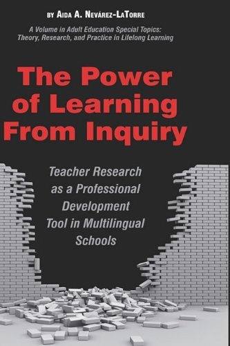 Cover for Aida a Nevárez-la Torre · The Power of Learning from Inquiry: Teacher Research as a Professional Development Tool in Multilingual Schools (Innbunden bok) (2010)
