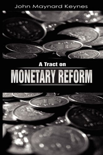 Cover for Keynes, John Maynard (King's College Cambridge) · A Tract on Monetary Reform (Taschenbuch) (2009)
