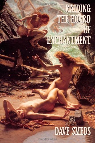 Cover for Dave Smeds · Raiding the Hoard of Enchantment: Seven Tales of High Fantasy (Paperback Book) [Original edition] (2014)