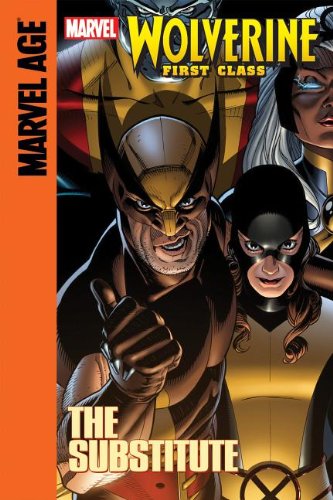 Cover for Fred Van Lente · Wolverine: First Class: the Substitute (Hardcover Book) (2013)