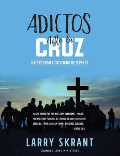 Cover for Larry Skrant · Adictos Ante la Cruz (Paperback Book) (2019)