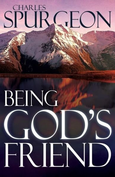 Cover for Charles Spurgeon · Being God's Friend (Bok) (2017)