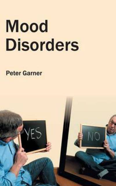 Cover for Peter Garner · Mood Disorders (Hardcover Book) (2015)