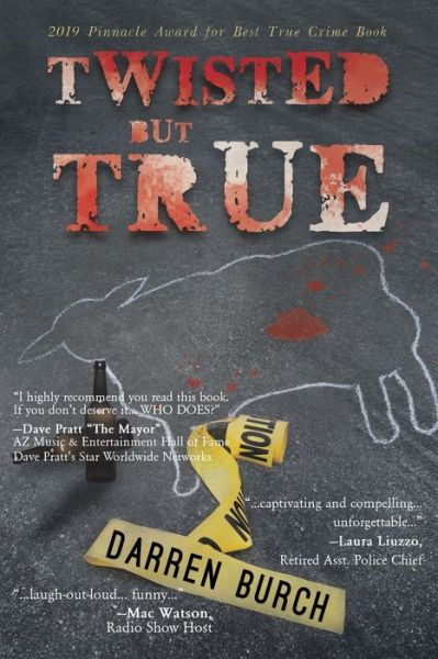 TWISTED but TRUE - Darren Burch - Books - Page Publishing, Inc. - 9781635680812 - January 27, 2020